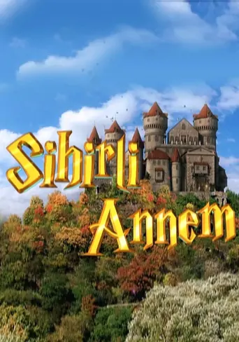Watch Sihirli Annem Dizi